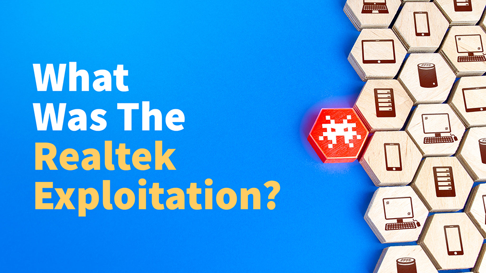 What Was The Realtek Exploitation?