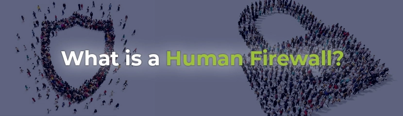 What is a Human Firewall?