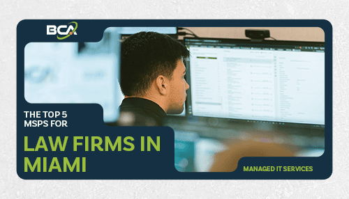 Top 5 Managed IT Service Providers for Law Firms in Miami